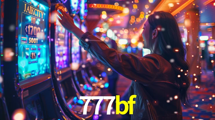 Sinta a adrenalina dos jogos de cassino com 777bf